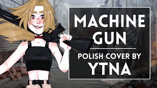 ◄ KIRA - Machine Gun (Polish cover by Ytna)