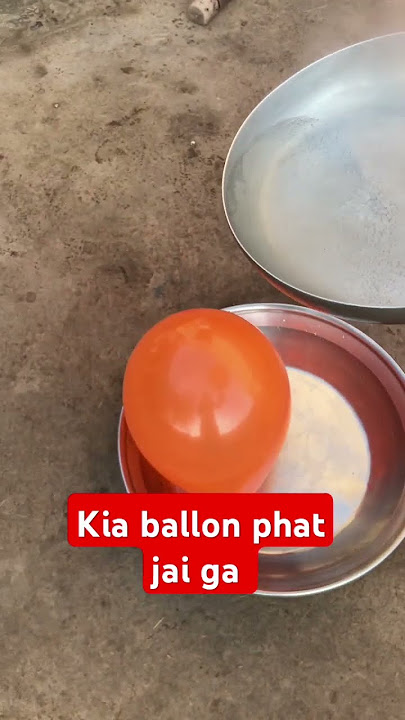 Kia ballon kay oper hot water dalnay say phat jai ga #viralshort #ytshorts #experiment