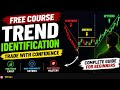 FREE Trading Course 🔥 Trend Identification Like a PRO (Beginner to Advanced)