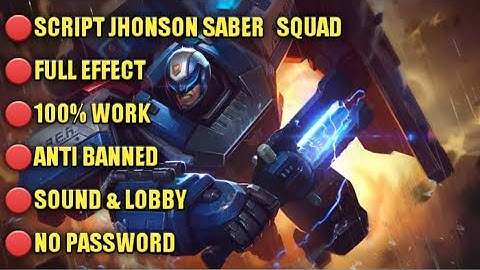 JHOSON REVAMP SKIN SCRIPT FULL EFFECT & NEW SKILL S.A.B.E.R SQUAD - PATCH TERBARU Revamp MLBB