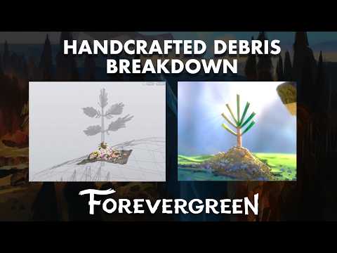 Making FOREVERGREEN | Handcrafted Debris Breakdown