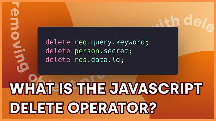 JavaScript's Delete Operator - How to Delete Object Properties with One Command