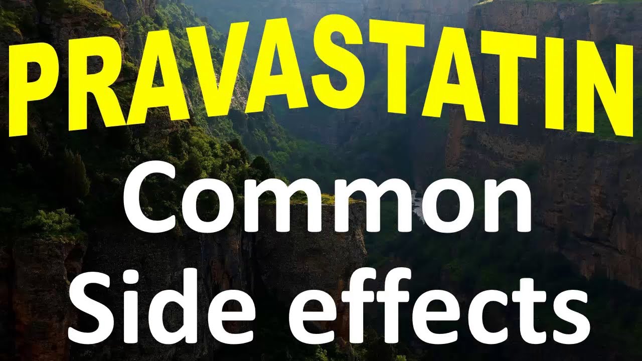 PRAVASTATIN: Common side effects