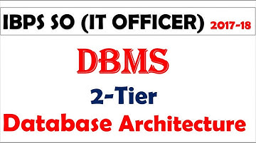 ibps specialist officer preparation 2018-introduction of DBMS Part-2 || 2-tier architecture