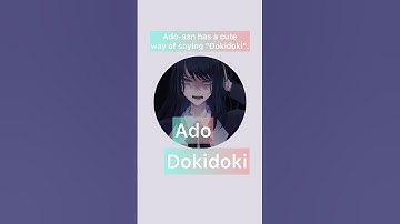 Ado-san has a cute way of saying "Dokidoki" #Shorts