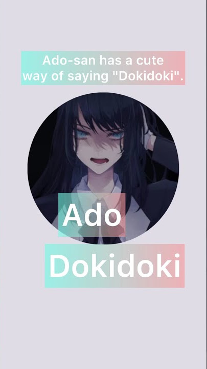 Ado-san has a cute way of saying 'Dokidoki' #Shorts