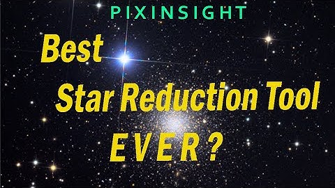PixInsight Star Reduction via Midtones adjustments and Blending (by B. Blanshan)