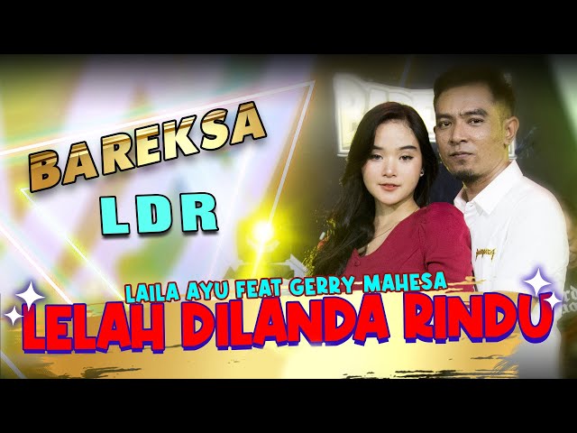 Lelah Dilanda Rindu (LDR) - Duet Gerry Mahesa Ft. Laila Ayu class=