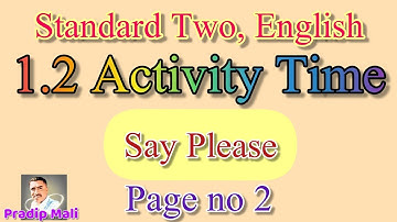 1.2 Activity Time | Page no 2 | Std 2 English | activity time | say please | standard two