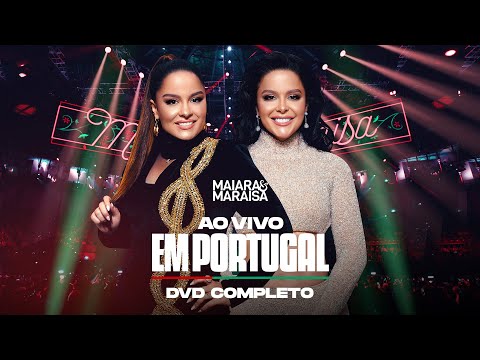 Maiara e Maraisa - DVD Completo Ao Vivo em Portugal