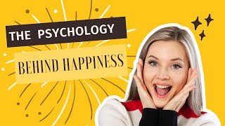 Unlocking Happiness: The Psychology Behind Joy