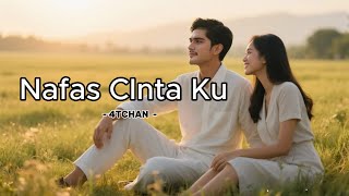 Download Lagu KETIKA CINTA  MENJADI NAFAS DALAM HIDUP | NAFAS CINTA KU | 4TCHAN MP3 Download Lagu KETIKA CINTA  MENJADI NAFAS DALAM HIDUP | NAFAS CINTA KU | 4TCHAN MP3