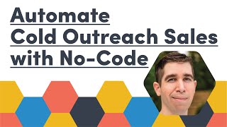 Automating Your Cold Outreach Sales Process with No Code