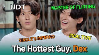 All About Hottest Guy in the Korea, Dex From [Single's Inferno]!