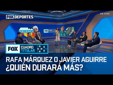WHO WILL LAST LONGER? 🤔🔥 Javier Aguirre and Rafa Márquez | Cuadro Titular