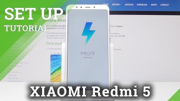 Set Up Process of XIAOMI Redmi 5 - Activation & Configuration