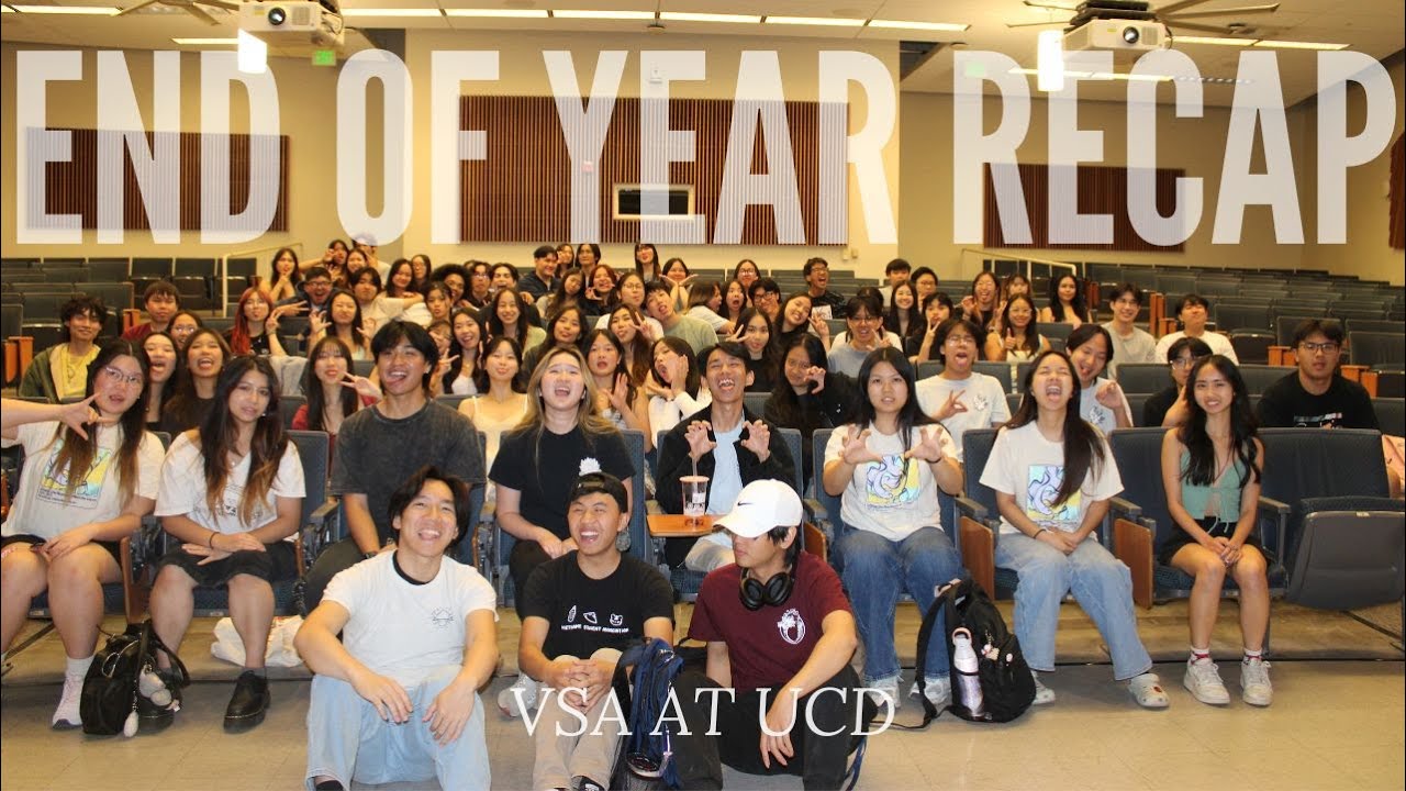 2024-2025 END OF THE YEAR RECAP | VSA AT UCD