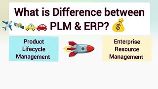#What are Differences betweenPLM & ERP? when to use