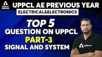 UPPCL AE 2021 | Electrical & Electronics | Signal & System | Top 5 Questions On UPPCL #3