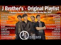 J brothers  original playlist  j brothers great hits songs 90s
