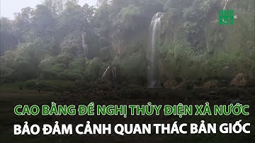 Cao Bằng đề nghị thủy điện xả nước bảo đảm cảnh quan thác Bản Giốc | VTC14