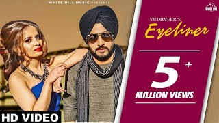 Eyeliner (full song) yudhveer - new punjabi songs 2017 - latest punjabi songs 2017 - whm