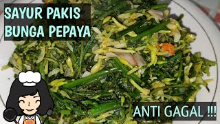 RESEP SAYUR PAKIS + BUNGA PEPAYA. BIKIN NGILER  dirumahaja