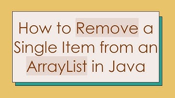 How to Remove a Single Item from an ArrayList in Java