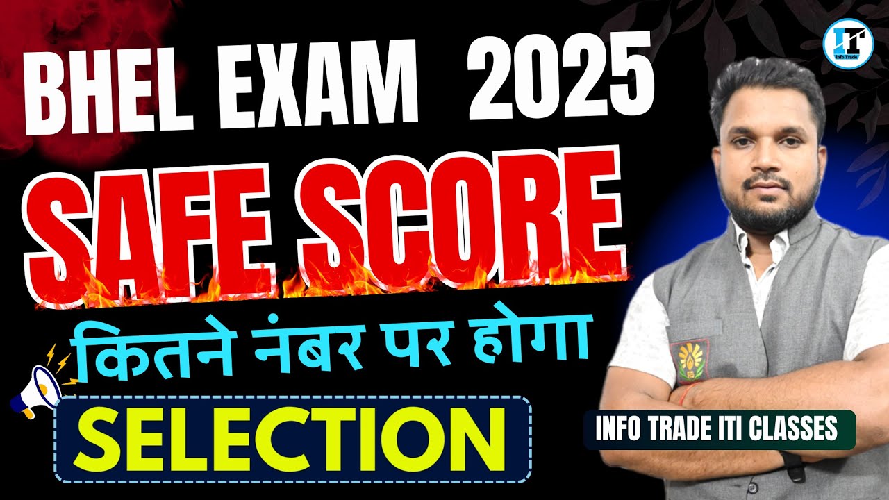BHEL Safe Score 2025 कितने नंबर में होगा Selection Tech & Non Tech  में कम से कम कितने नंबर चाहिए ?