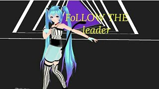 Mmd X Hatsune Miku Follow The Leader 