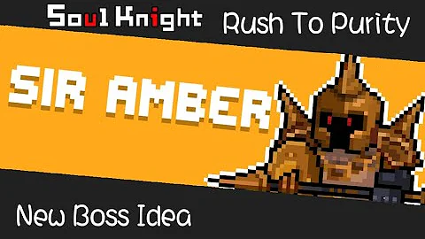 SOUL KNIGHT |  SIR AMBER BOSS IDEA | BARE HANDS RU...