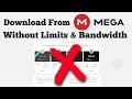 How To Download From MEGA Without Bandwidth Quota (Working 2022) [TUTORIAL]