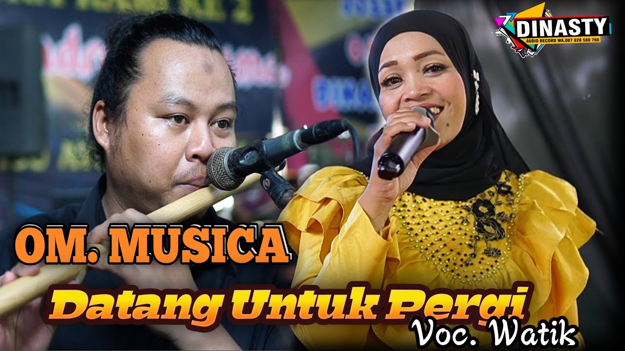 DATANG UNTUK PERGI/MIRIP ELVJ SUKAESI/WATIK //OM. MUSICA