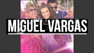 THALIA, GENTE DE ZONA ✘ LENTO ✘ MIGUEL VARGAS REMIX