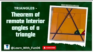 Theorem of Remote Interior Angle in a Triangle| Triangles - Ep 2 | @Learn_With_Fun06