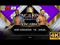 KOFI KINHSTON VS ANGEL KING OF THE RING AUGUST 2023 [ PC UHD 4K 60FPS ]
