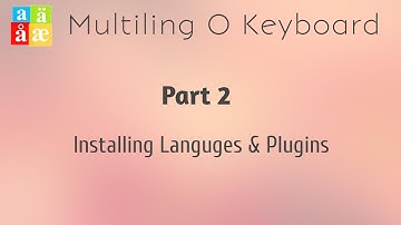 02 installing Languges Plugins in Multiling O keyboard