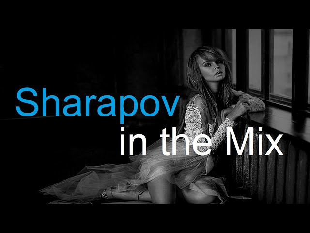 SHARAPOV in the MIX Best Deep House Vocal & Nu Disco WINTER 2022 class=