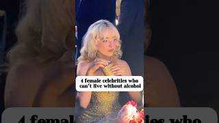 4 female celebrities whocan't live without alcohol