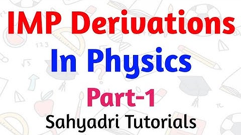 Important Derivations in Physics | Class 12th | Board Exam 2022 | Sahyadri Tutorials