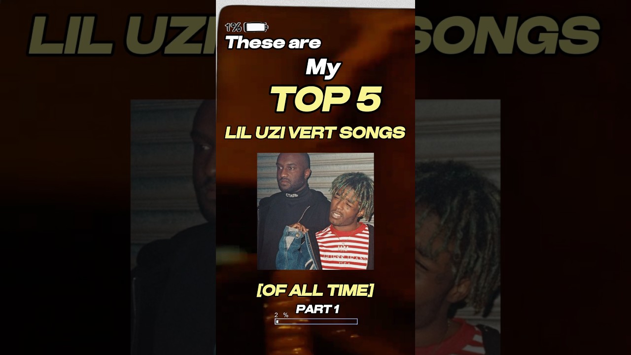 Lil Uzi Vert Top 5 Songs Of All Time 💡