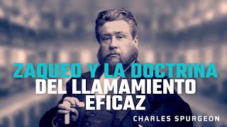 🔴ZACCHAEUS and the DOCTRINE of EFFECTUAL CALLING | Spurgeon DEVOTIONAL for today | Christian Devo...