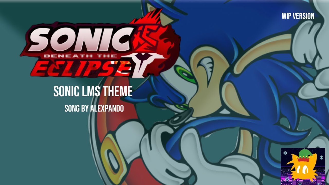 ( WIP ) Sonic beneath The eclipse OST: "still in motion" ( UNOFFICIAL VIDEO) - The Fox Worldwide 