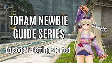 Getting Started to Toram Online | Toram Newbie Guide Series #1