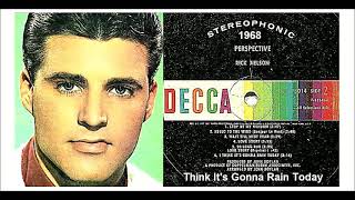 Video thumbnail of "Ricky Nelson - Think It's Gonna Rain Today"