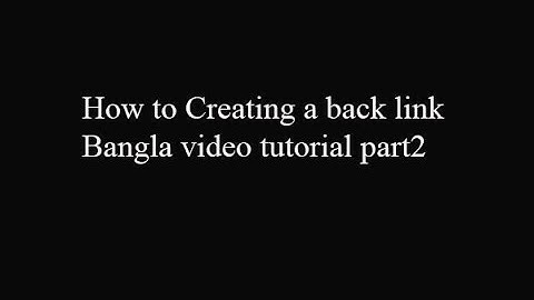 How to Creating a back link Bangla tutorial part 2
