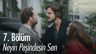 Neyin Peşindesin Sen - Cennetin Gözyaşları 7 Bölüm