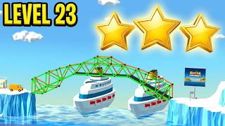 Build a Bridge! - Level 23 Perfect 3-Star Solution • Easy Walkthrough 4K