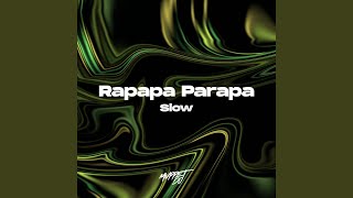 Rapapa Parapa Rapa - Slow (Remix)