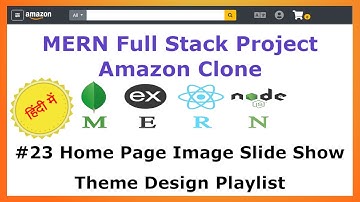 #23 Home Page Image Slide Show - UI - Amazon Clone MERN Stack - Hindi